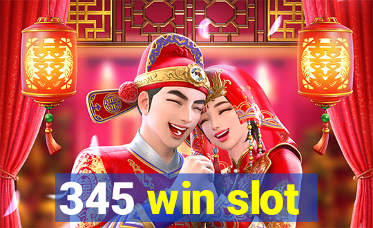 345 win slot